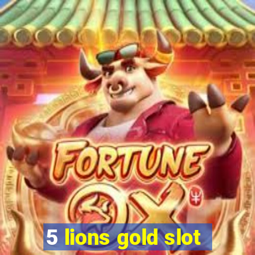 5 lions gold slot