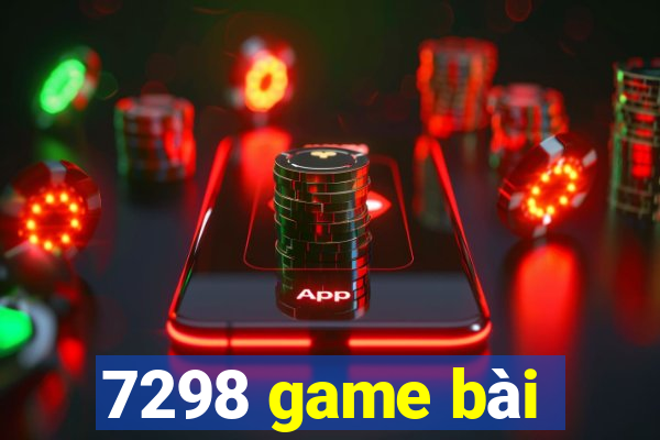 7298 game bài