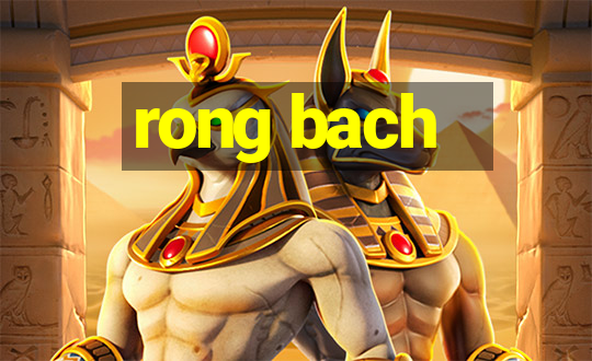 rong bach