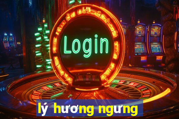 lý hương ngưng