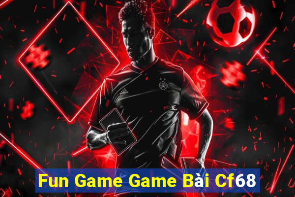 Fun Game Game Bài Cf68