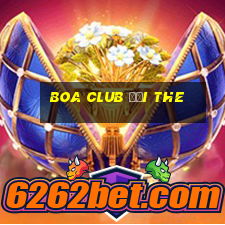 boa club đổi the