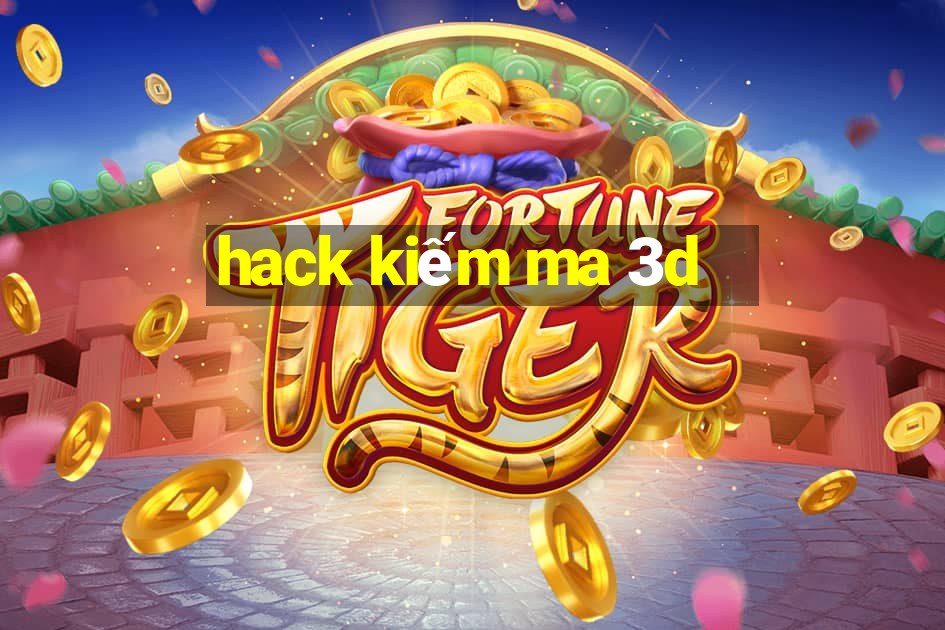 hack kiếm ma 3d