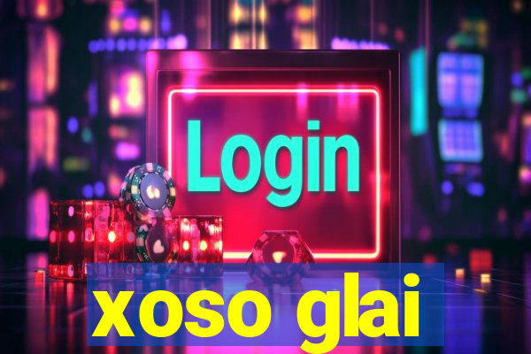 xoso glai