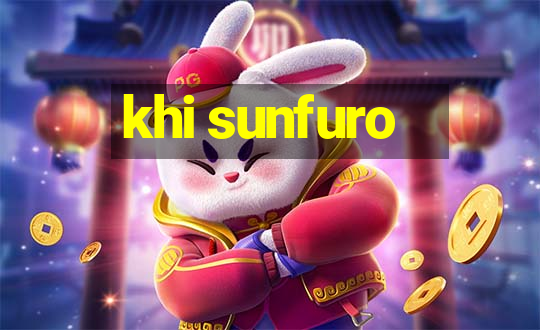 khi sunfuro