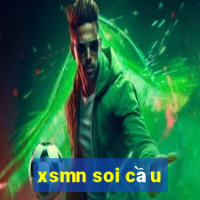 xsmn soi cau