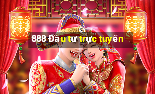 888 Đầu tư trực tuyến