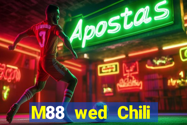 M88 wed Chili đầy xổ số