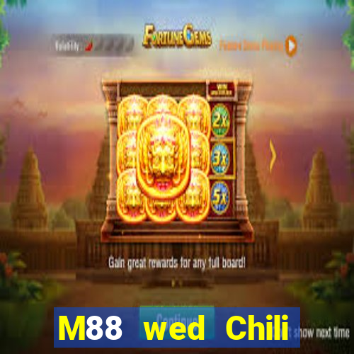 M88 wed Chili đầy xổ số