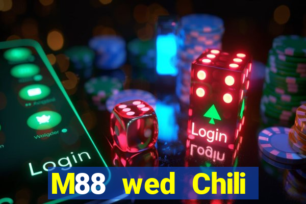 M88 wed Chili đầy xổ số