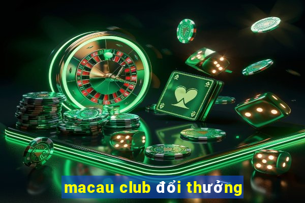 macau club đổi thưởng