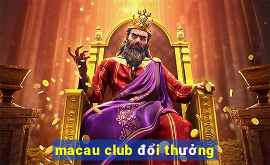 macau club đổi thưởng