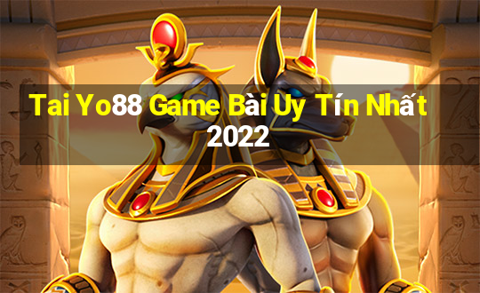 Tai Yo88 Game Bài Uy Tín Nhất 2022