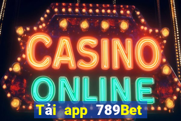 Tải app 789Bet Tặng 110k