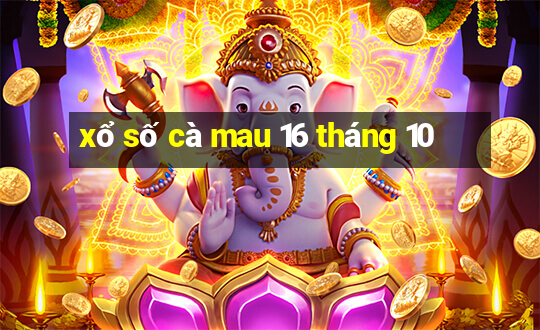 xổ số cà mau 16 tháng 10