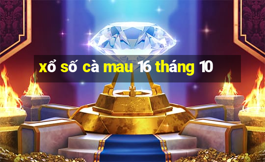 xổ số cà mau 16 tháng 10