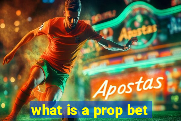 what is a prop bet