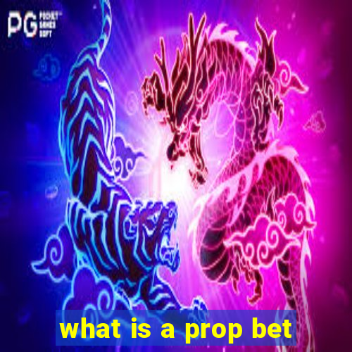 what is a prop bet