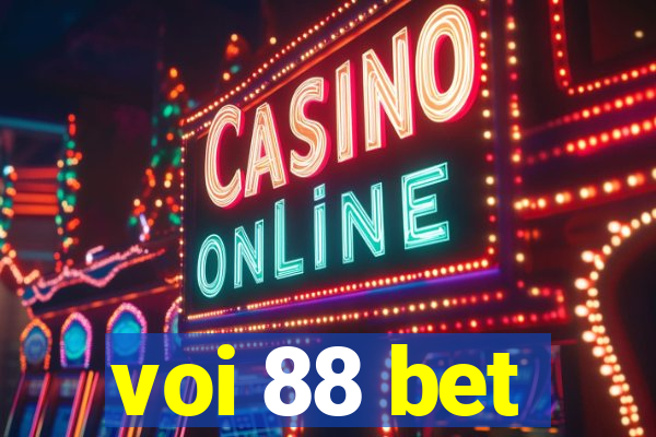 voi 88 bet