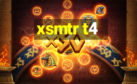 xsmtr t4