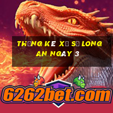 Thống kê Xổ Số Long An ngày 3