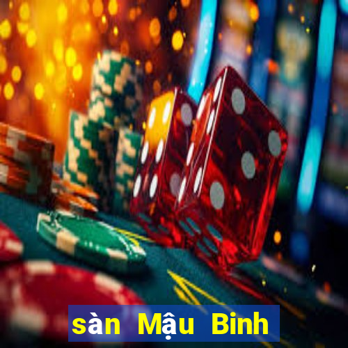 sàn Mậu Binh là gì