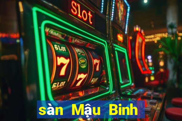 sàn Mậu Binh là gì