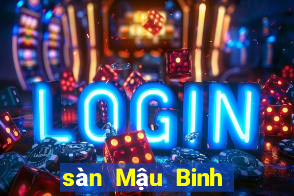 sàn Mậu Binh là gì