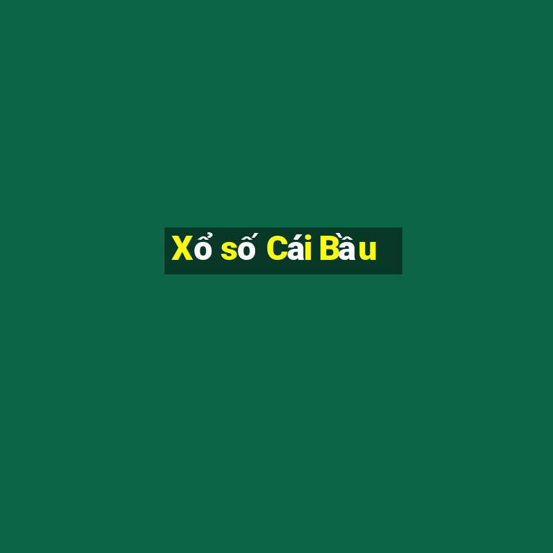 Xổ số Cái Bầu