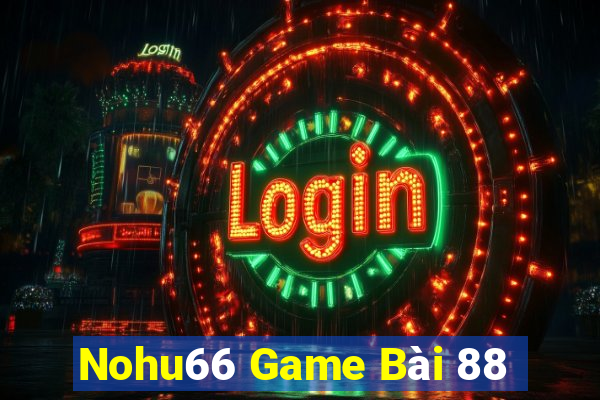 Nohu66 Game Bài 88