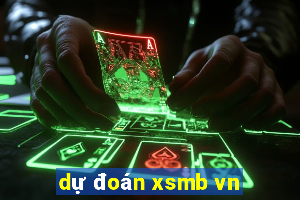 dự đoán xsmb vn