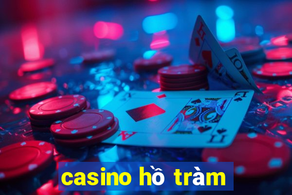 casino hồ tràm