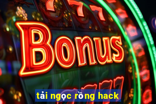 tải ngọc rồng hack