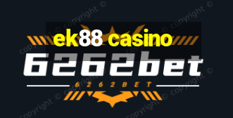 ek88 casino