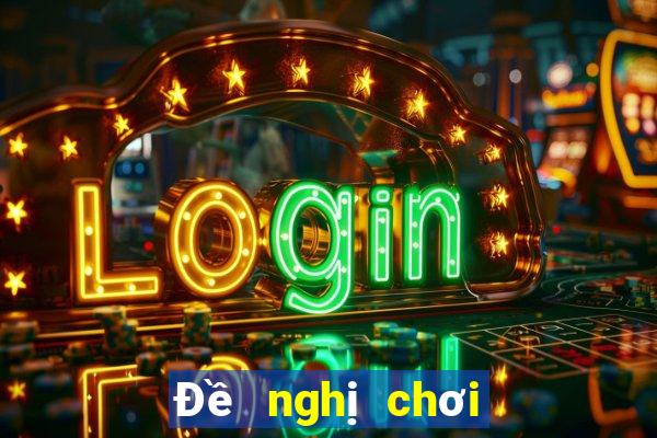 Đề nghị chơi game điện tử