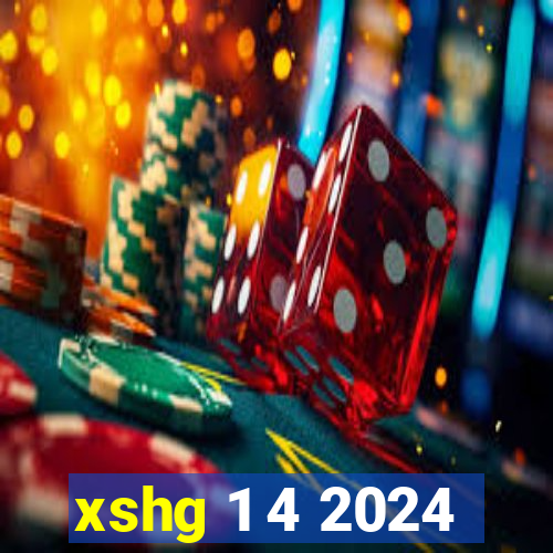 xshg 1 4 2024