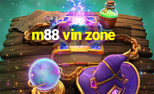 m88 vin zone