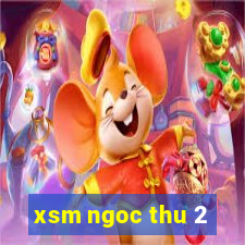 xsm ngoc thu 2