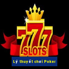 Lý thuyết chơi Poker