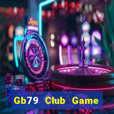 Gb79 Club Game Bài Hot Nhất Hiện Nay