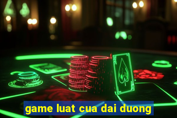 game luat cua dai duong