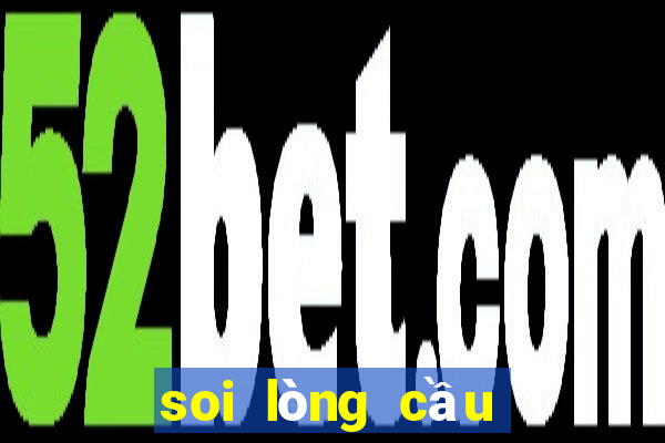 soi lòng cầu miền bắc