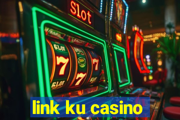 link ku casino