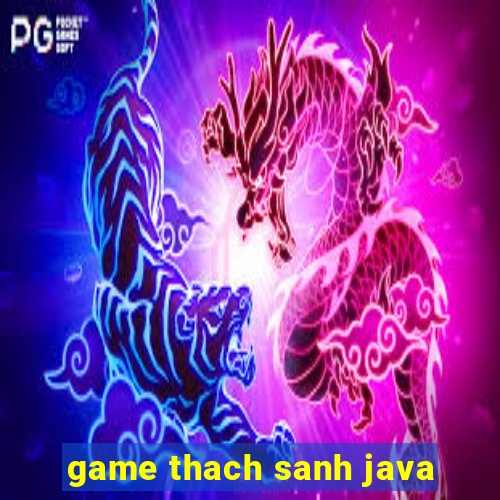 game thach sanh java