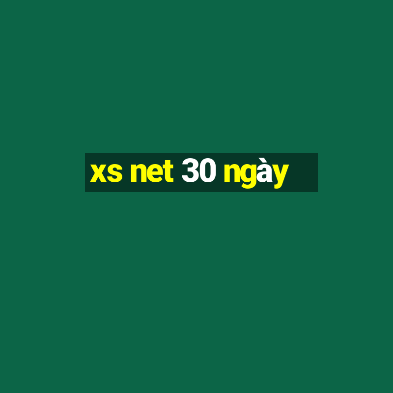 xs net 30 ngày