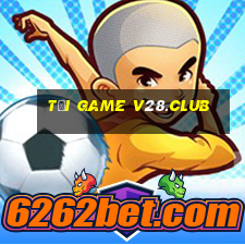 tải game v28.club