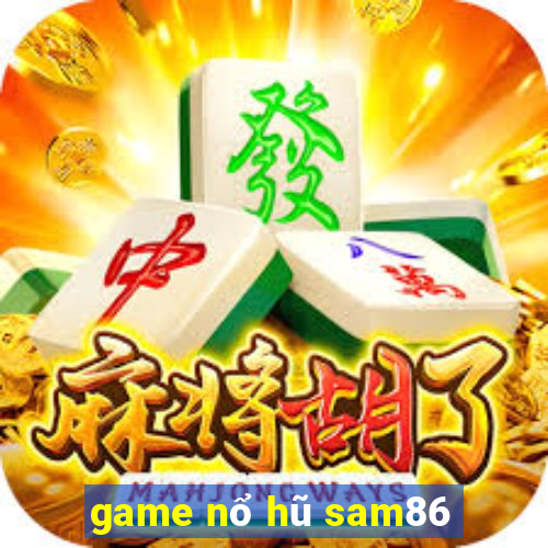 game nổ hũ sam86