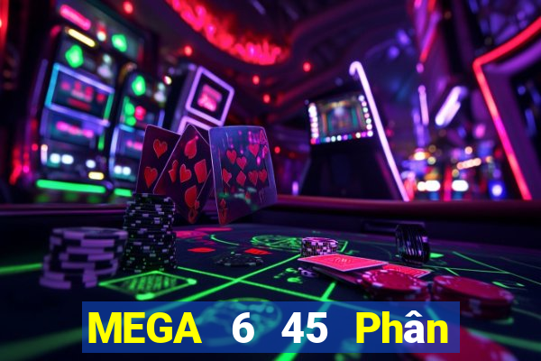 MEGA 6 45 Phân tích Xổ Số Chủ Nhật