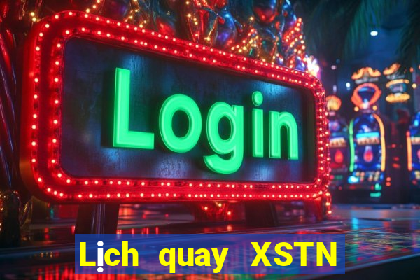 Lịch quay XSTN ngày 31