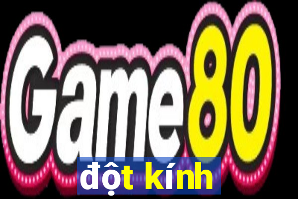 đột kính